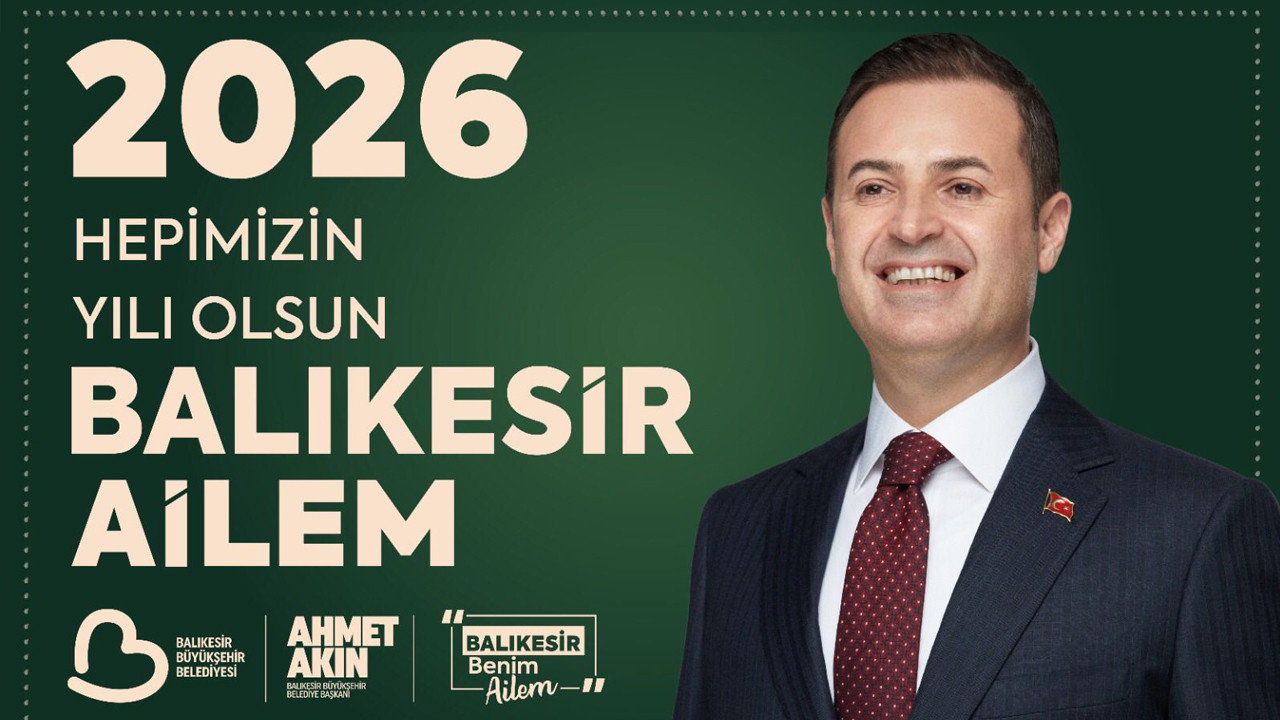 Balıkesir Büyükşehir Hizmetleriyle 2026’ya Güçlü Adımlar