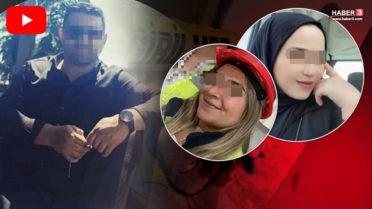 İki genç kadını katleden cani ifadesinde her şeyi itiraf etti!