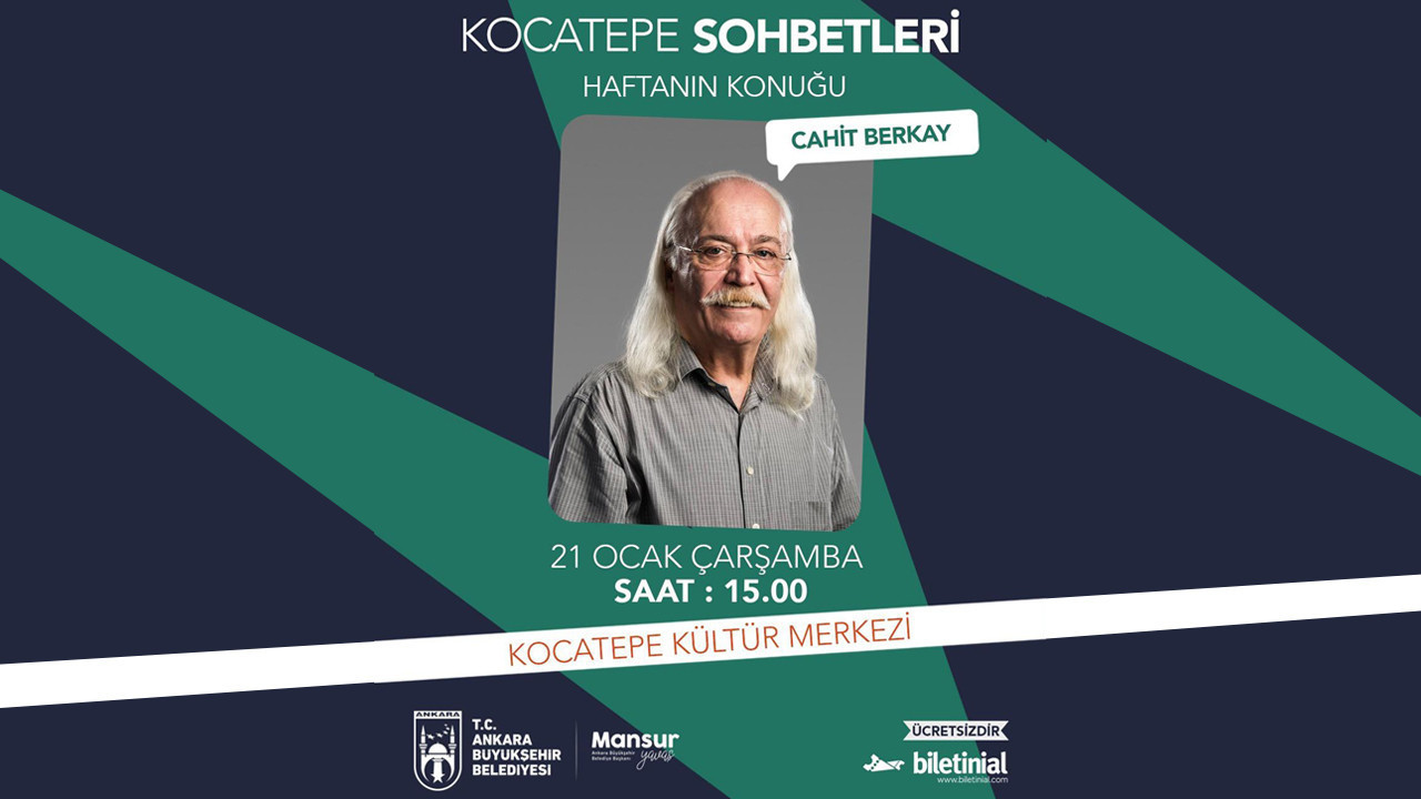 Cahit Berkay, Kocatepe Sohbetleri'nde Ankaralılarla buluşacak