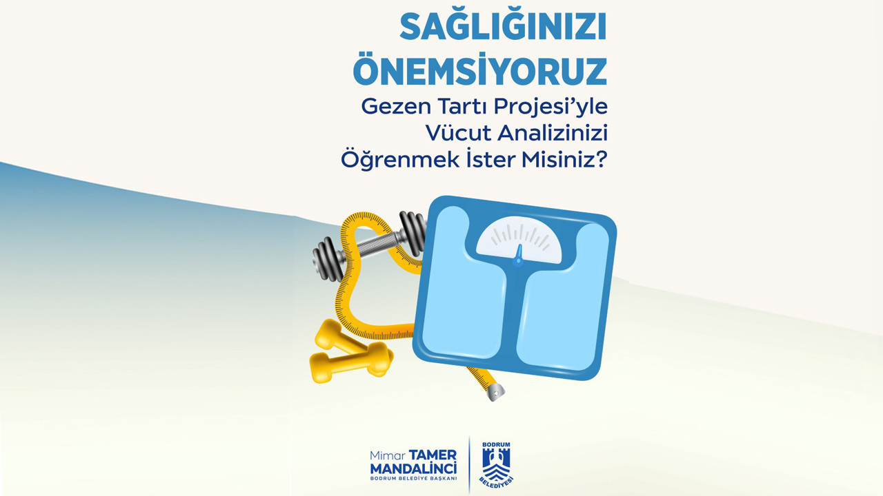 Bodrum Belediyesi'nden Sağlıklı Yaşama Destek: Gezen Tartı Projesi