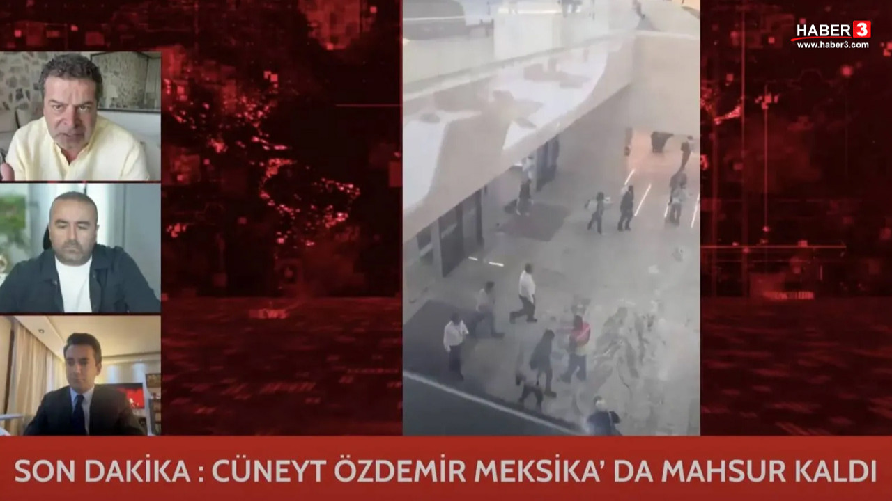 Meksika’da mahsur kalan Cüneyt Özdemir: ''Olaylar yatışmıyor, asıl şimdi başlıyor!''