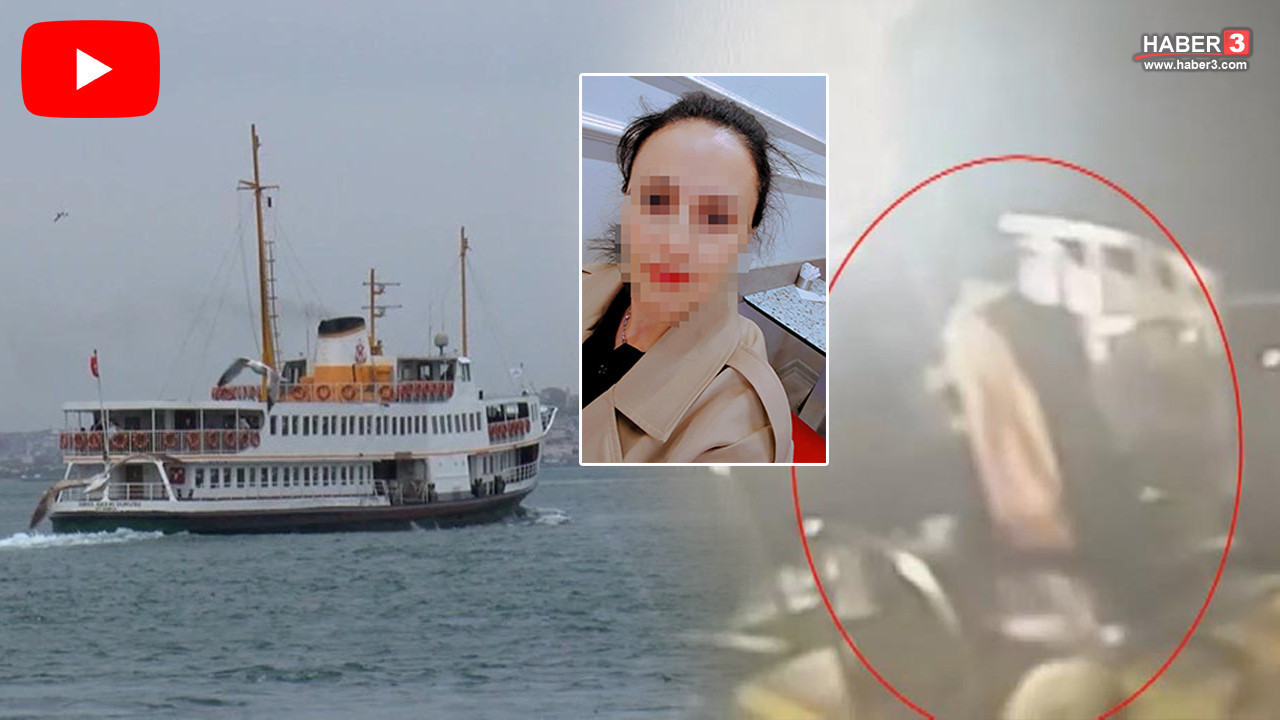 Kadıköy vapurunda kaybolan kadından acı haber: Cansız bedeni bulundu