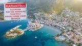Türkiye'nin tatil cenneti ''hastalık'' nedeniyle karantinaya alındı!