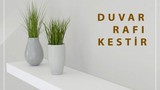 Burak Mobilya Duvar Rafı ile Depolama Alanınızı İkiye Katlayın