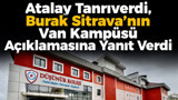 Atalay Tanrıverdi’den Düşünür Koleji ve Burak Sitrava'nın Van Kampüsü açıklamasına yanıt