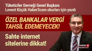 Özel Bankalar Vergi Tahsil Etmeyecek