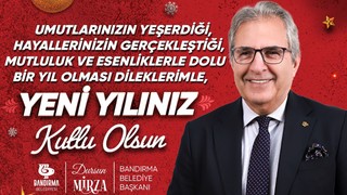 Bandırma Belediye Başkanı Dursun Mirza'dan yeni yıl mesajı