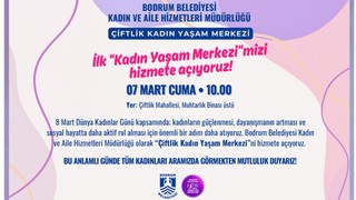 Bodrum Belediyesi ilk Kadın Yaşam Merkezini Çiftlik Mahallesinde açıyor