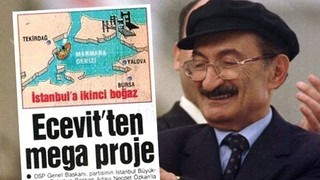 Kanal İstanbul Bülent Ecevit'in ''çılgınlığı'' çıktı