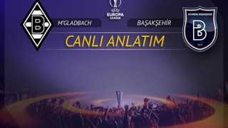 B. Mönchengladbach - Başakşehir maçı canlı izle! CANLI ANLATIM