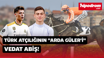 Türk atçılığının ''Arda Güler'i'' Vedat Abiş!