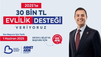 Yeni evlenen gençlere Balıkesir Büyükşehir Belediye Başkanı Akın'dan müjde