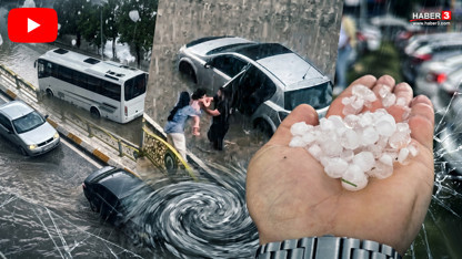 Yağışlar Türkiye'ye giriş yaptı; sağanak ve dolu hayatı felç etti: Araçlar yollarda mahsur kaldı