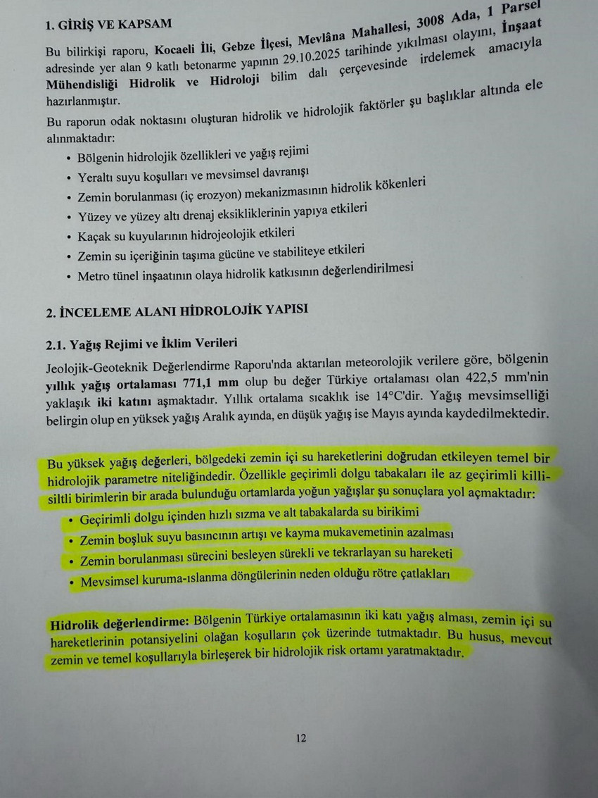 Gebze'de 4 kişinin can verdiği bina çöküşüyle ilgili akademisyenlerden oluşan bilirkişi heyetinin nihai raporu savcılığa sunuldu. Metro inşaatı iddialarını kesin bir dille çürüten raporda, facianın asıl nedeninin kontrolsüz dolgu ve eski dere yatağı üzerindeki zemin yumuşaması olduğu açıklandı. İşte Akse Sapağı'ndaki kentsel dönüşümün ve riskli 18 binanın akıbetini belirleyecek jeolojik etüt raporunun tüm teknik detayları...