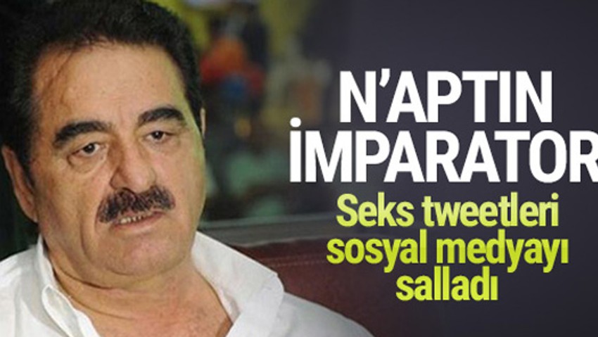 Tatlıses'in sek tweetleri şoke etti