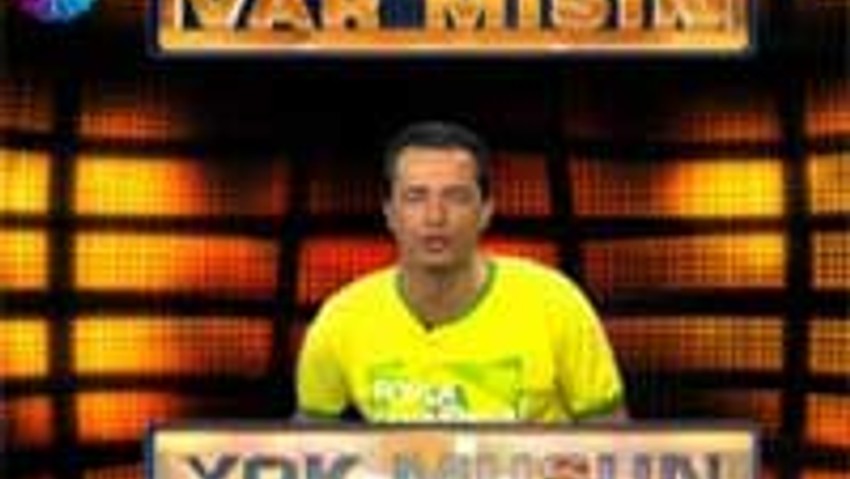 Var mısın yok musun da hile mi var ?