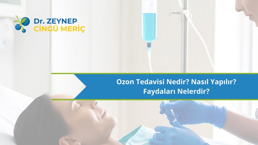 Ozon Tedavisi Nedir? Nasıl Yapılır? Faydaları Nelerdir?