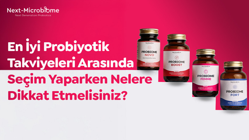 En İyi Probiyotik Takviyeleri Arasında Seçim Yaparken Nelere Dikkat Etmelisiniz?