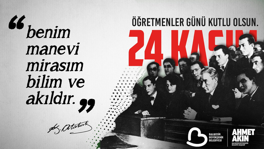 ''Hür ve bağımsız Türkiye’nin mimarı öğretmenlerdir''