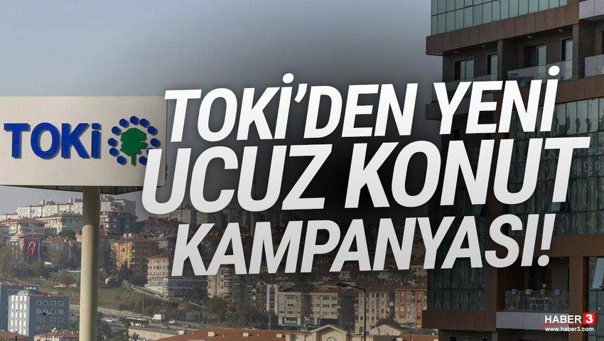 TOKİ'den yeni ''ucuz ev'' kampanyası