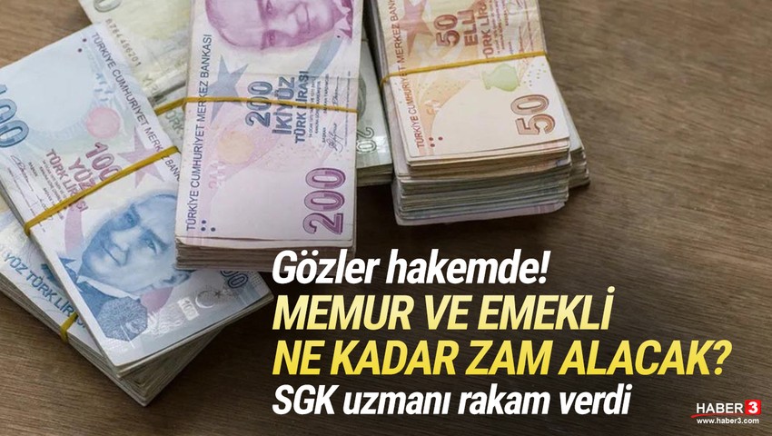Memur ve emekli ne kadar zam alacak? SGK uzmanı rakam verdi