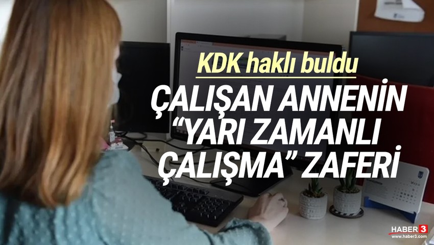 Çalışan annenin ''yarı zamanlı çalışma'' zaferi