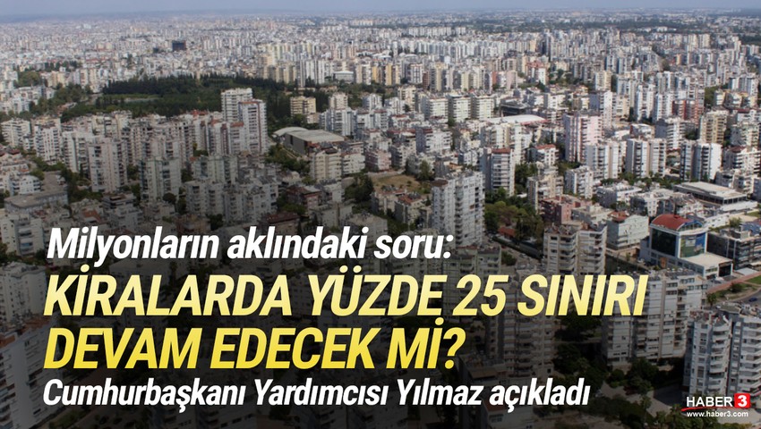 Kiralarda yüzde 25 sınırı devam edecek mi?