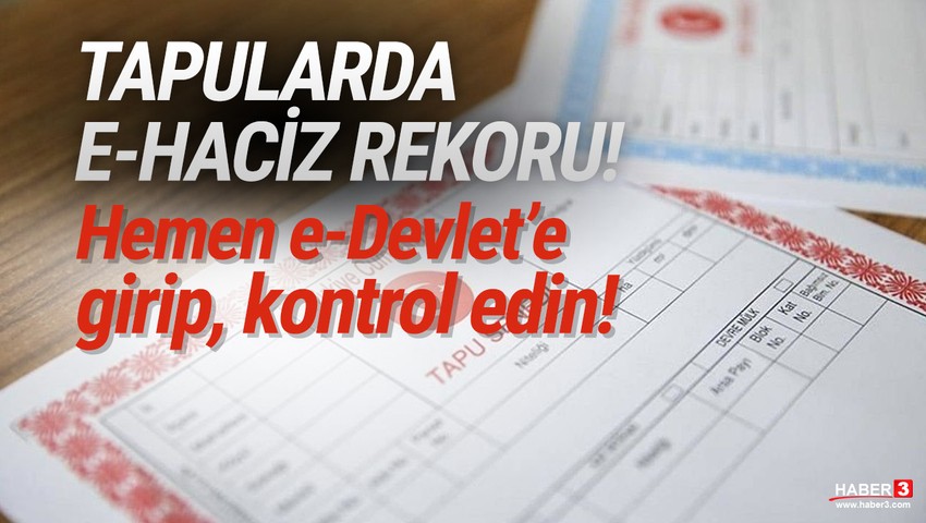 Tapuda e-Haciz patlaması: Hemen kontrol edin