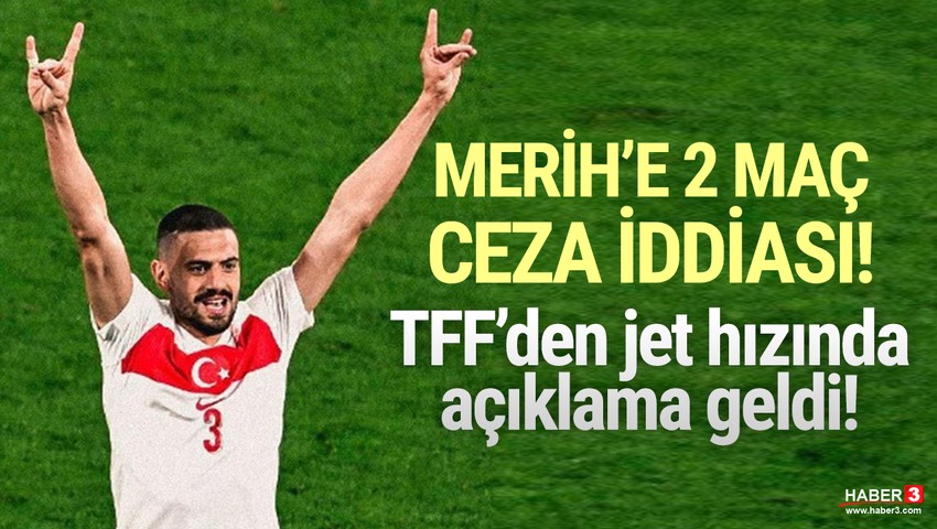 UEFA'dan Merih Demiral'e 2 maç ceza iddiası olay oldu