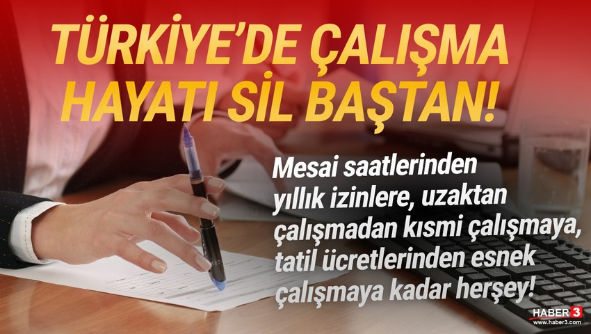 Türkiye'de çalışma hayatı sil baştan: Mesai saatleri değişiyor