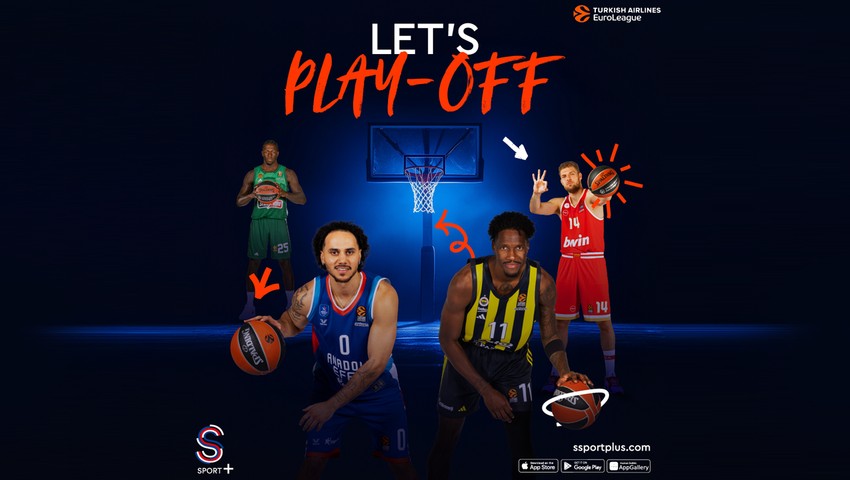 S Sport Plus Euroleague Play-Off heyecanını ekranlara taşıyor