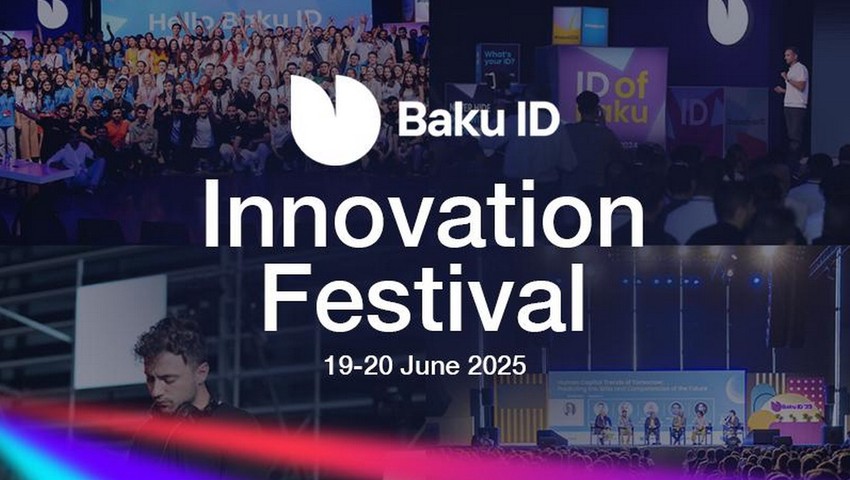 Baku ID 2025: Bölgenin En Büyük Girişimcilik ve İnovasyon Festivali Yeniden Bakü’de
