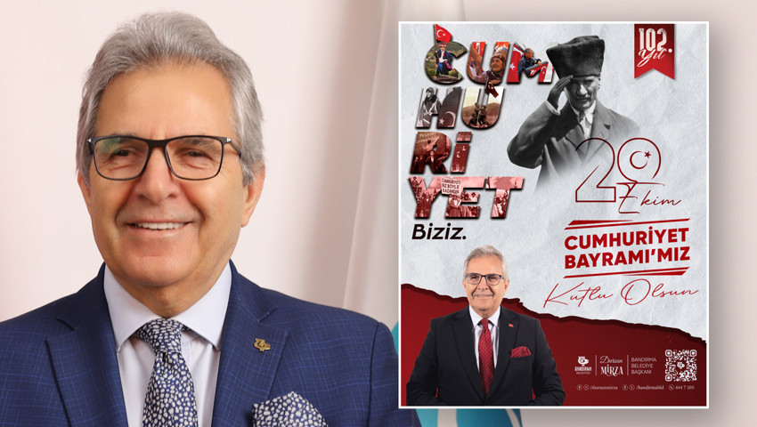 Bandırma Belediye Başkanı Dursun Mirza'dan 29 Ekim Cumhuriyet Bayramı mesajı